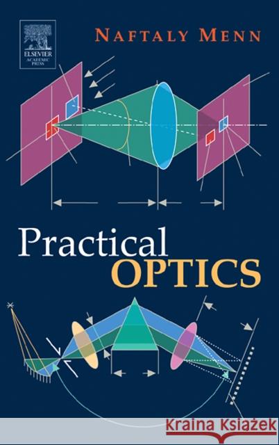 Practical Optics Naftaly Menn 9780124909519 Academic Press