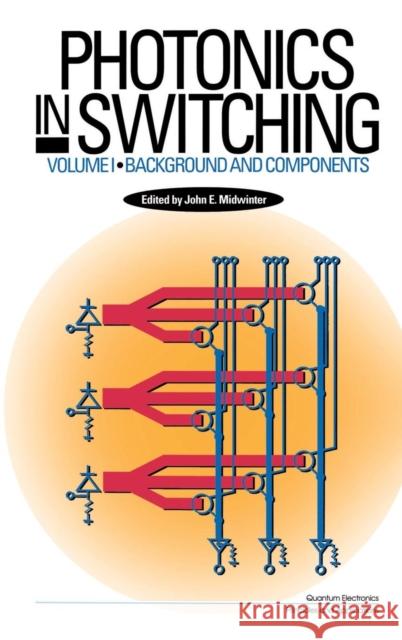 Photonics in Switching John E. Midwinter 9780124960510 Academic Press