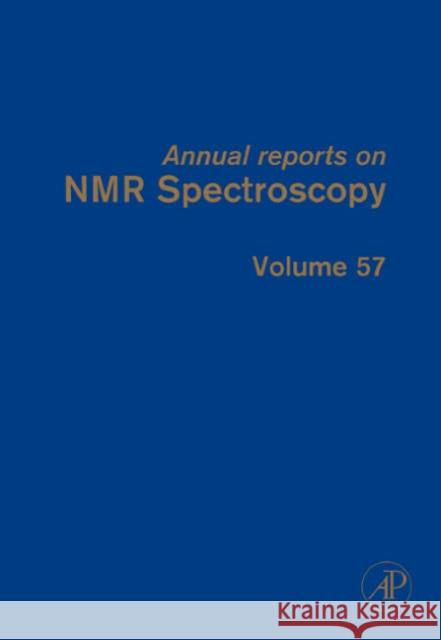 Annual Reports on NMR Spectroscopy: Volume 57 Webb, Graham A. 9780125054577
