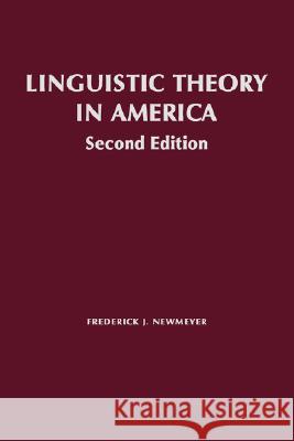Linguistic Theory in America: Second Edition Frederick Newmeyer 9780125171519 Elsevier Science Publishing Co Inc
