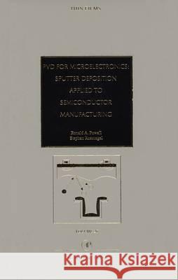 Thin Films: v.26: PVD for Microelectronics  9780125330268 Academic Press Inc