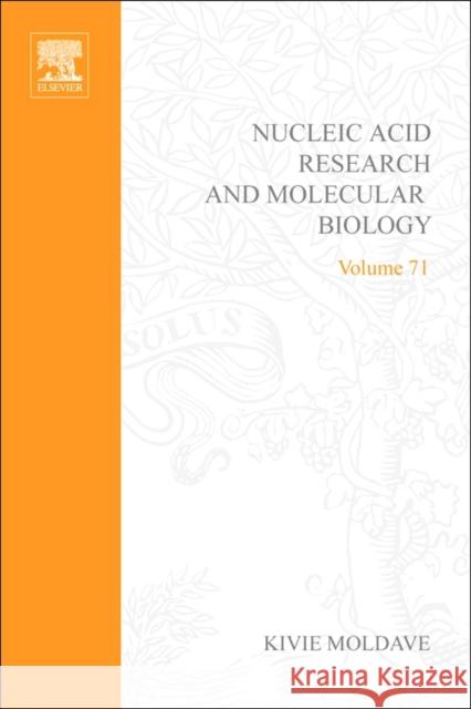Progress in Nucleic Acid Research and Molecular Biology: Volume 71 Moldave, Kivie 9780125400718 Academic Press