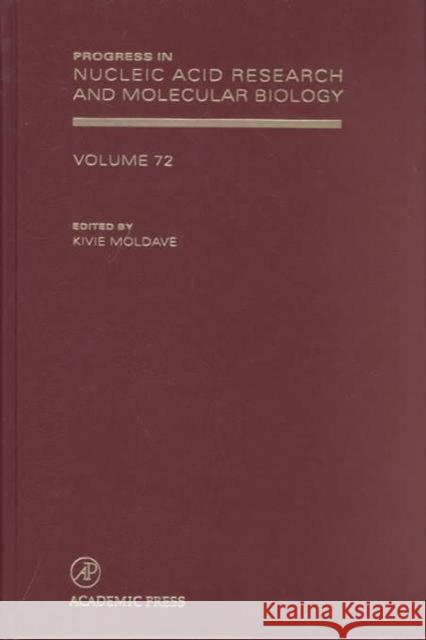 Progress in Nucleic Acid Research and Molecular Biology: Volume 72 Moldave, Kivie 9780125400725