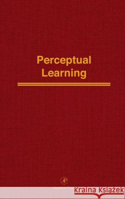 Perceptual Learning: Advances in Research and Theory Schyns, Phillippe G. 9780125433365 Academic Press