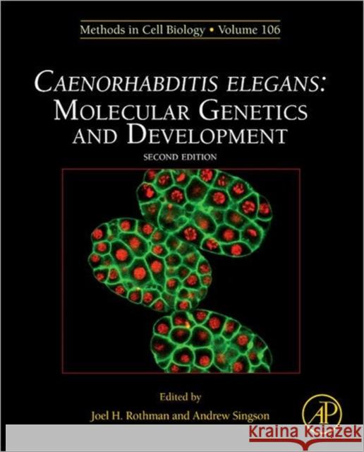 Caenorhabditis Elegans: Molecular Genetics and Development Volume 106 Rothman, Joel 9780125441728