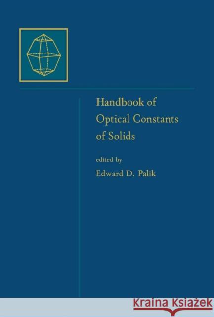 Handbook of Optical Constants of Solids Palik, Edward D., Palik, Edward D. 9780125444231 Academic Press
