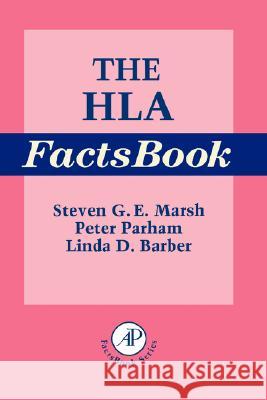 The HLA FactsBook Steven G. E. Marsh Linda D. Barber Peter Parham 9780125450256 Academic Press