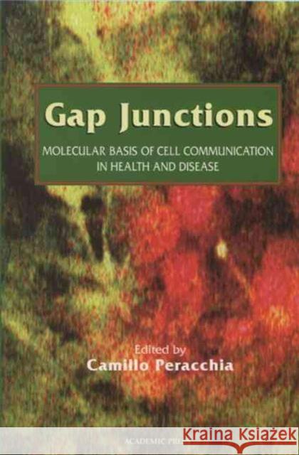 Gap Junctions: Molecular Basis of Cell Communication in Health and Disease: Volume 49 Benos, Dale J. 9780125506458 Academic Press
