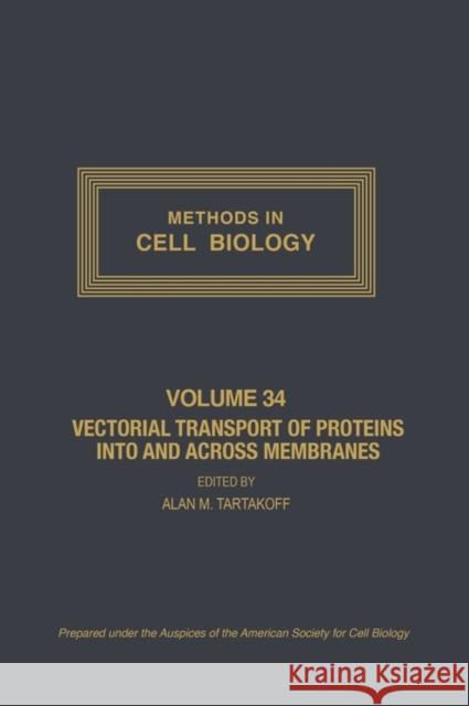 Vectorial Transport of Proteins Into and Across Membranes: Volume 34 Wilson, Leslie 9780125641340 Academic Press