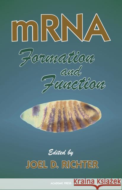 Mrna Formation and Function Richter, Joel D. 9780125875455 Academic Press