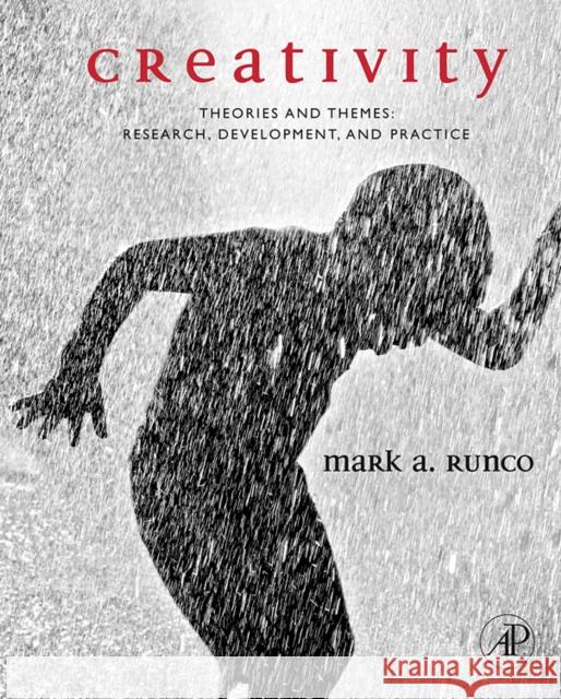 Creativity: Theories and Themes: Research, Development, and Practice Mark A. Runco 9780126024005 