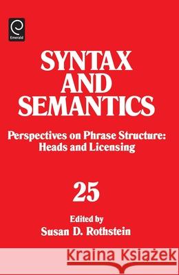Perspectives on Phrase Structure: Heads and Licensing Susan Rothstein Stephen R. Anderson 9780126061062 Academic Press