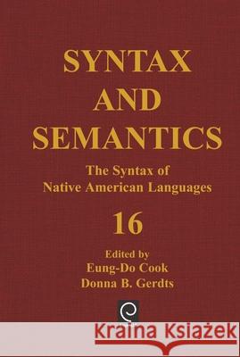 The Syntax of Native American Languages Eung-Do Cook, Donna B. Gerdts 9780126135169 Elsevier Science Publishing Co Inc
