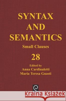 Small Clauses Anna Cardinaletti 9780126135282 Elsevier Science Publishing Co Inc