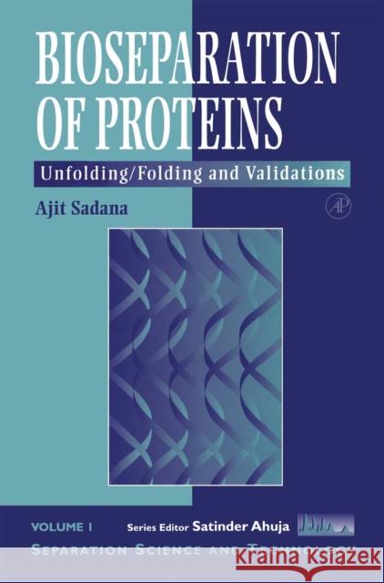 Bioseparations of Proteins: Unfolding/Folding and Validations Volume 1 Sadana, Ajit 9780126140408 Academic Press