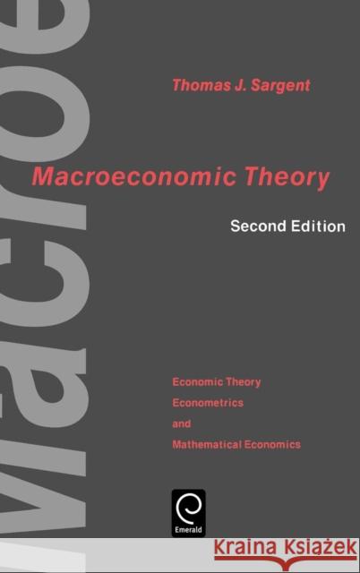 Macroeconomic Theory Thomas J. Sargent, Steve Heller 9780126197518 Emerald Publishing Limited