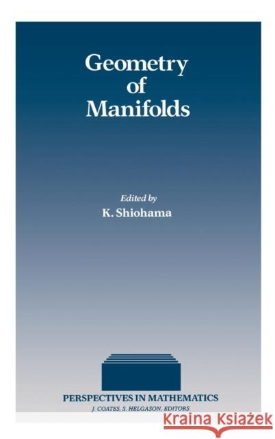 Geometry of Manifolds Katsuhiro Shiohama K. Shiohama 9780126401707 Academic Press