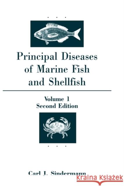 Principal Diseases of Marine and Shellfish Carl J. Sindermann 9780126458510 ELSEVIER SCIENCE & TECHNOLOGY