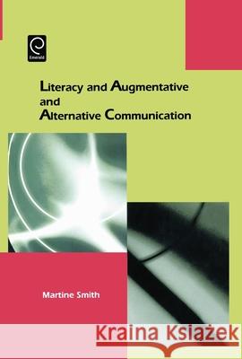 Literacy and Augmentative and Alternative Communication Martine Smith Lyle Lloyd Helen Arvidson 9780126503593 Academic Press