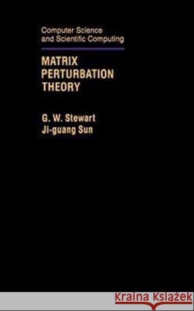 Matrix Perturbation Theory Columba Stewart G. W. Stewart Ji-Guang Sun 9780126702309 