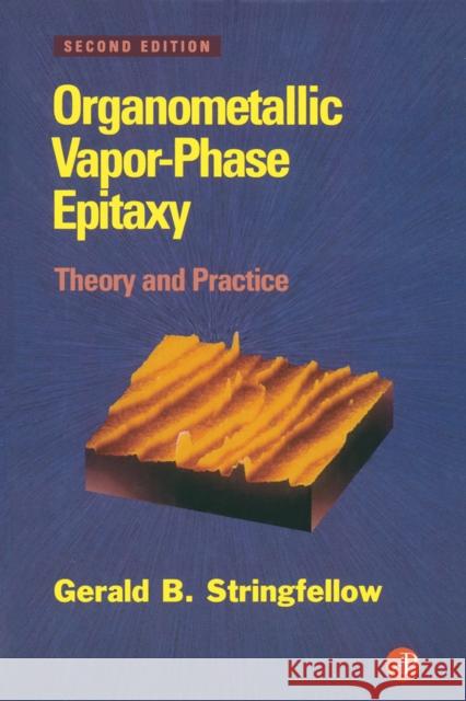 Organometallic Vapor-Phase Epitaxy: Theory and Practice Stringfellow, Gerald B. 9780126738421 Academic Press