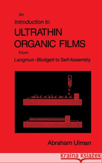An Introduction to Ultrathin Organic Films: From Langmuir--Blodgett to Self--Assembly Ulman, Abraham 9780127082301 Academic Press