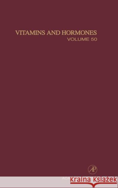 Vitamins and Hormones: Volume 50 Litwack, Gerald 9780127098500 Academic Press