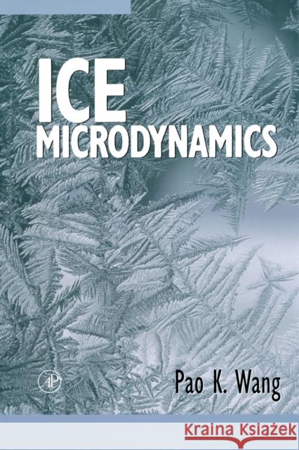 Ice Microdynamics Pao Wang 9780127346038 