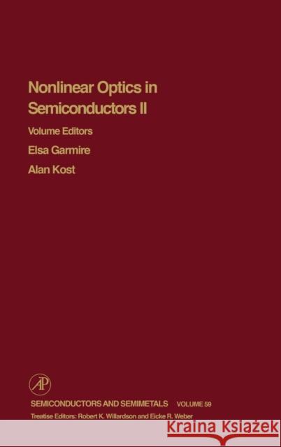 Nonlinear Optics in Semiconductors II: Volume 59 Willardson, Robert K. 9780127521688 Academic Press