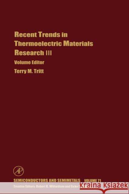 Recent Trends in Thermoelectric Materials Research: Part Three: Volume 71 Tritt, Terry 9780127521800