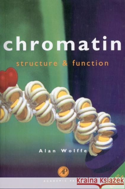 Chromatin: Structure and Function Wolffe, Alan P. 9780127619156 Academic Press