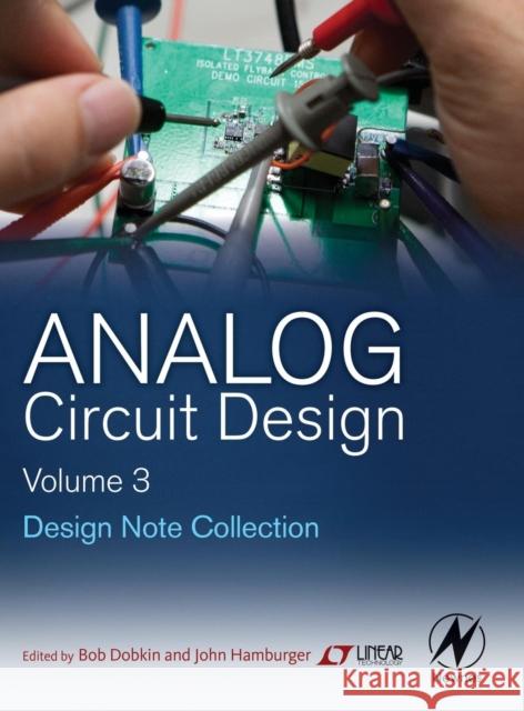 Analog Circuit Design Volume Three: Design Note Collection Dobkin, Bob 9780128000014 Elsevier Science & Technology