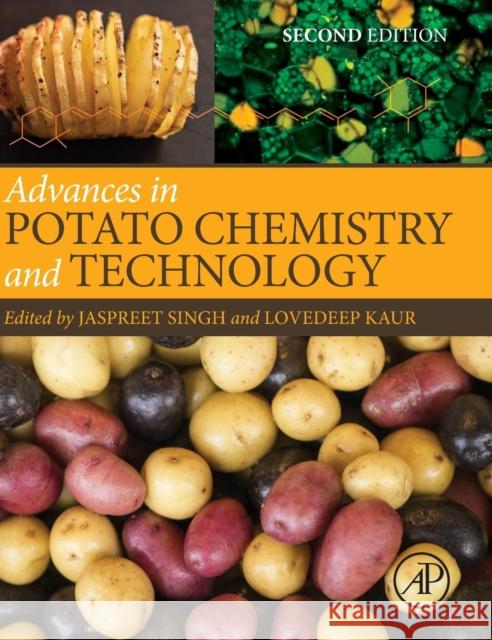 Advances in Potato Chemistry and Technology Singh, Jaspreet Kaur, Lovedeep  9780128000021