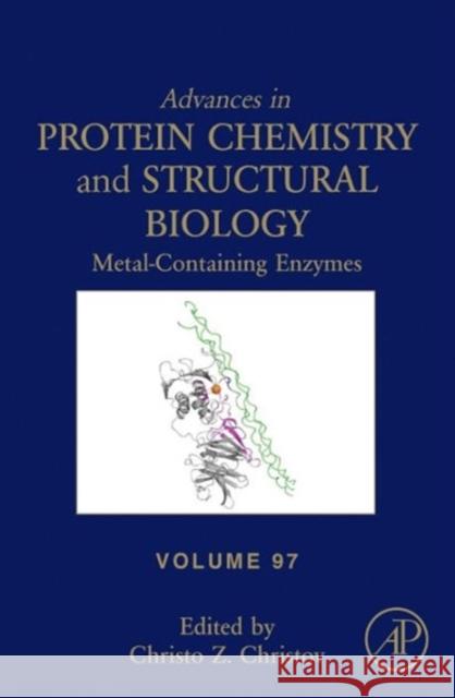 Metal-Containing Enzymes: Volume 97 Christov, Christo 9780128000120 Academic Press