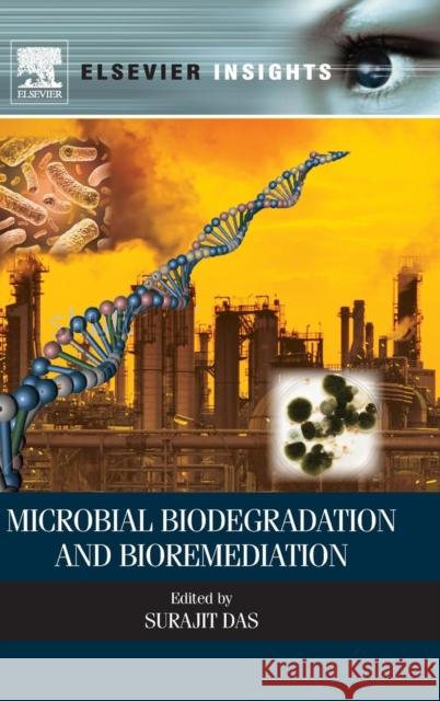 Microbial Biodegradation and Bioremediation Surajit Das 9780128000212 Elsevier Science & Technology