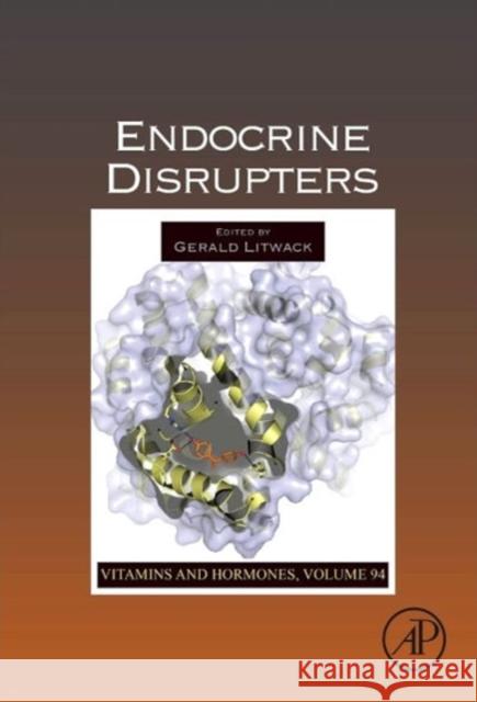 Endocrine Disrupters: Volume 94 Litwack, Gerald 9780128000953