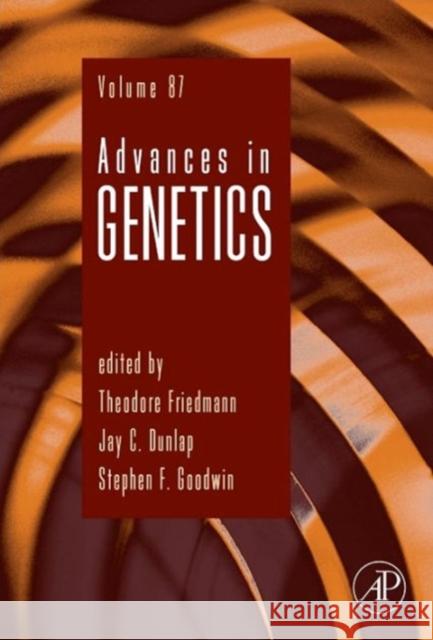 Advances in Genetics: Volume 87 Friedmann, Theodore 9780128001493 Academic Press