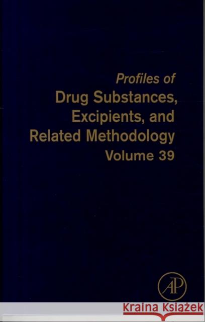 Profiles of Drug Substances, Excipients and Related Methodology: Volume 39 Brittain, Harry G. 9780128001738