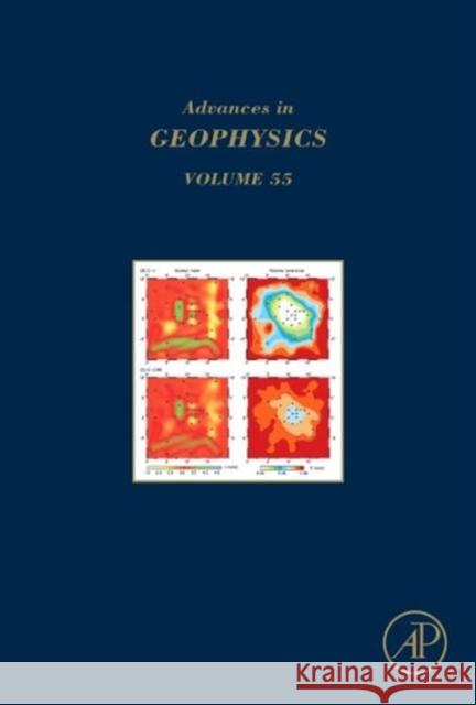 Advances in Geophysics: Volume 55 Dmowska, Renata 9780128002728