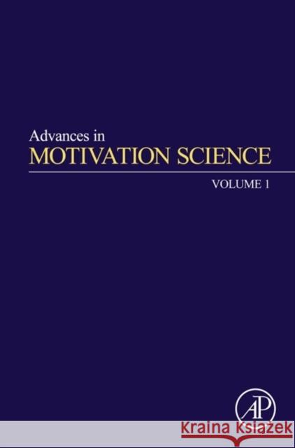 Advances in Motivation Science: Volume 1 Elliot, Andrew J. 9780128005125