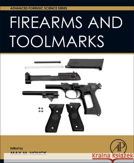 Firearm and Toolmark Examination and Identification Houck, Max M.   9780128005668 Elsevier Science