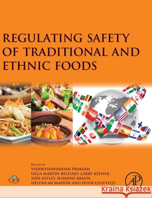 Regulating Safety of Traditional and Ethnic Foods Prakash, V. Martin-Belloso, Olga Lelieveld, Huub 9780128006054
