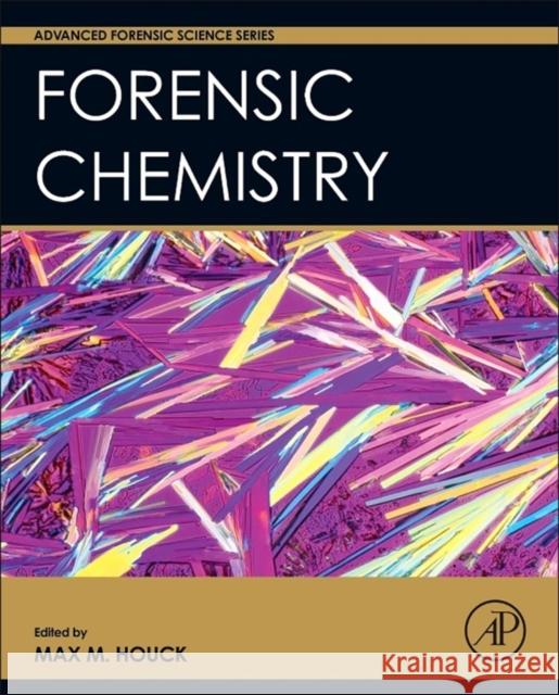 Forensic Chemistry Max Houck 9780128006061