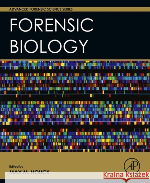 Forensic Biology Max Houck 9780128006474