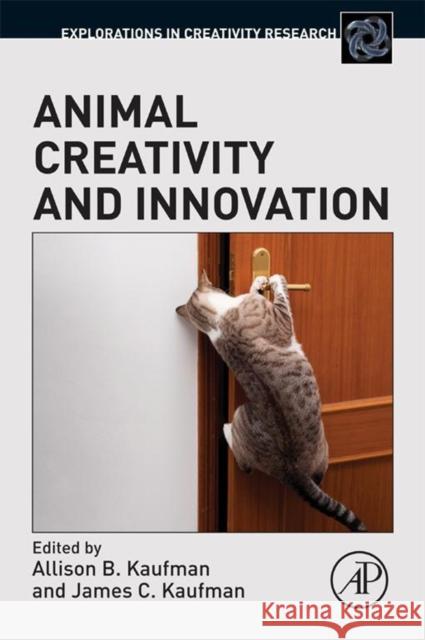 Animal Creativity and Innovation Kaufman, Allison B. Kaufman, James C.  9780128006481