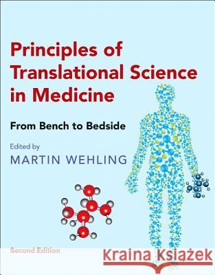 Principles of Translational Science in Medicine: From Bench to Bedside Wehling, Martin 9780128006870 Academic Press