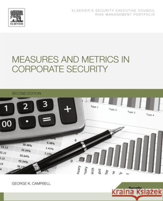 Measures and Metrics in Corporate Security George Campbell 9780128006887