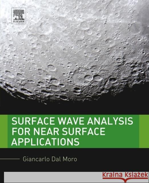 Surface Wave Analysis for Near Surface Applications Giancarlo Moro 9780128007709 Elsevier Science & Technology