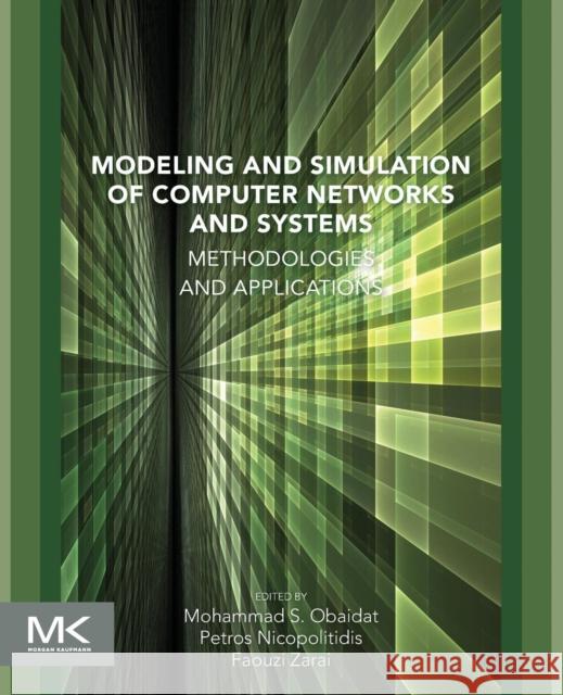 Modeling and Simulation of Computer Networks and Systems: Methodologies and Applications  9780128008874 Elsevier Science