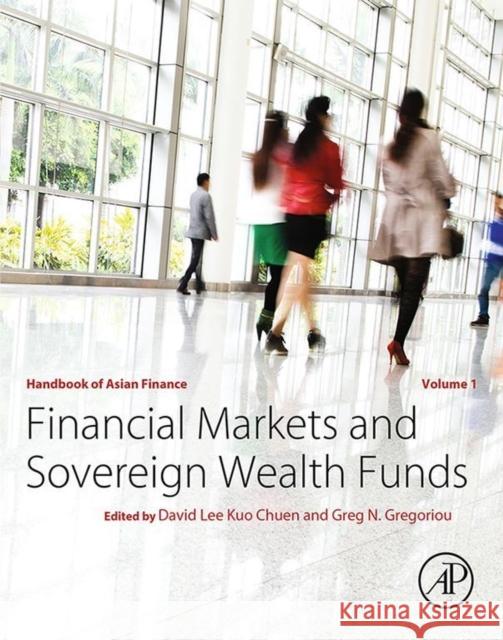 Handbook of Asian Finance: Financial Markets and Sovereign Wealth Funds Lee, David 9780128009826 ACADEMIC PRESS